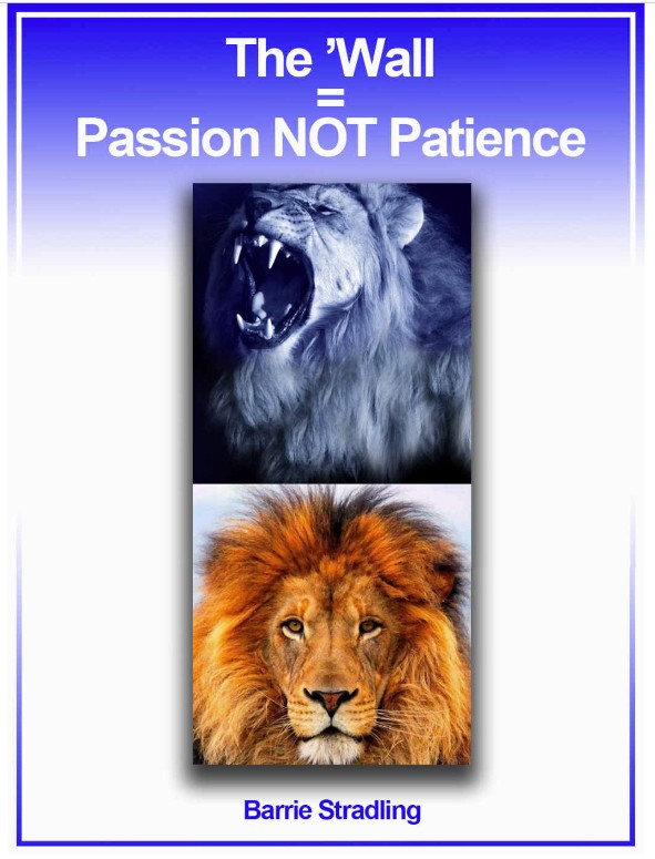 The 'Wall = Passion NOT Patience available rom Amazon