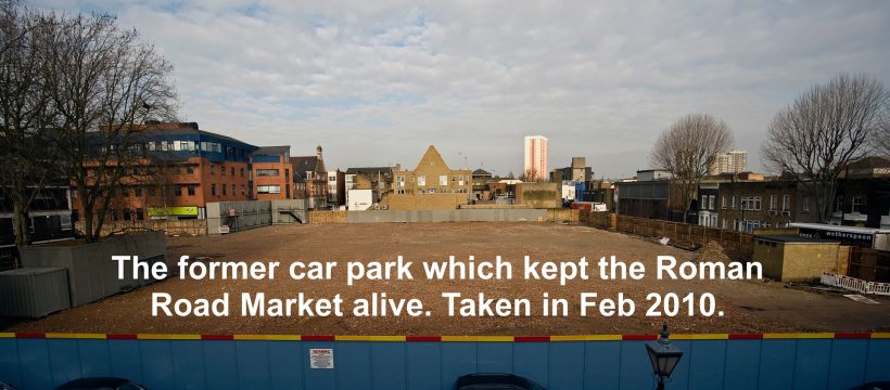 Former Safeway Car Park, off Roman Road Feb 2010