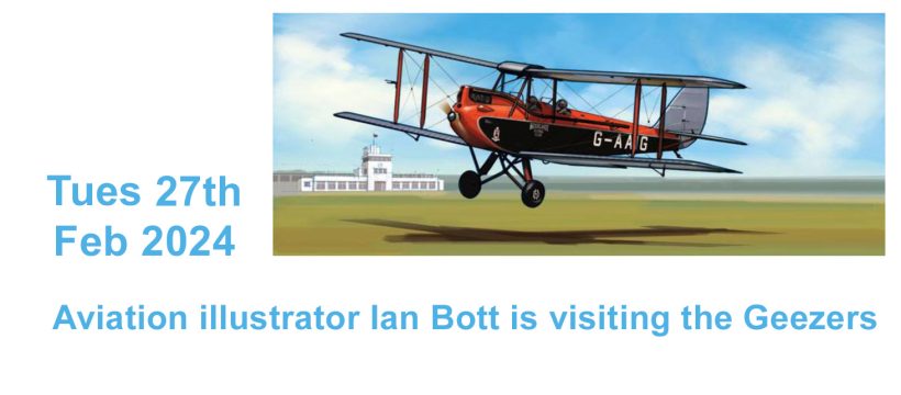 Aviation illustrator Ian Bott is presenting to the Geezers 27th Feb 2024